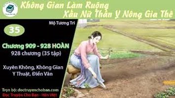 [HV] Không Gian Làm Ruộng: Xấu Nữ Thần Y Nông Gia Thê